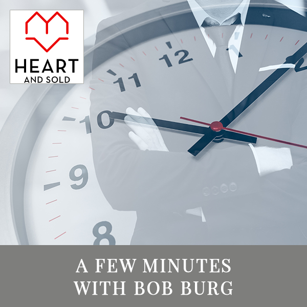 A Few Minutes With Bob Burg